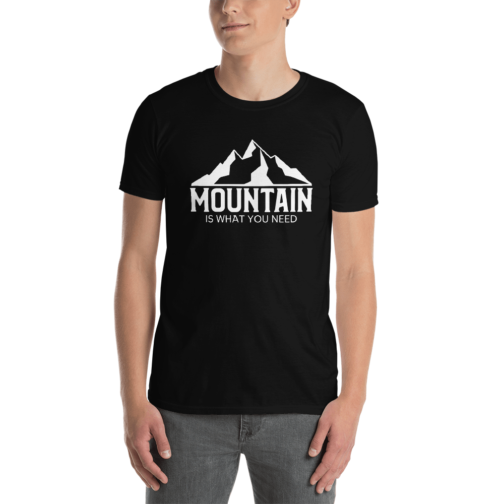 Mountain Is What You Need | Organic T-Shirt