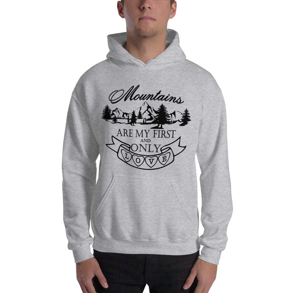 Mountains are my first and only love | Unisex-Hoodie