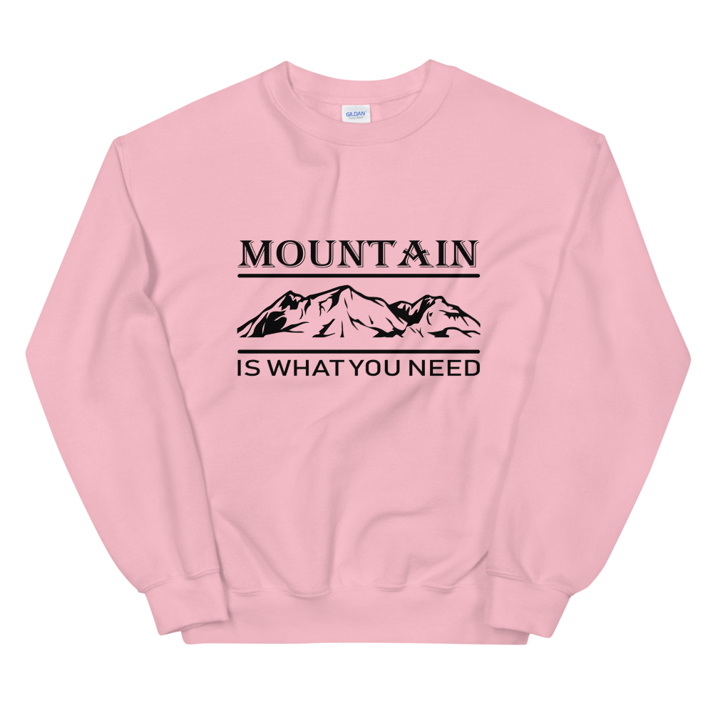 Mountain is what you need | Organic Sweatshirt