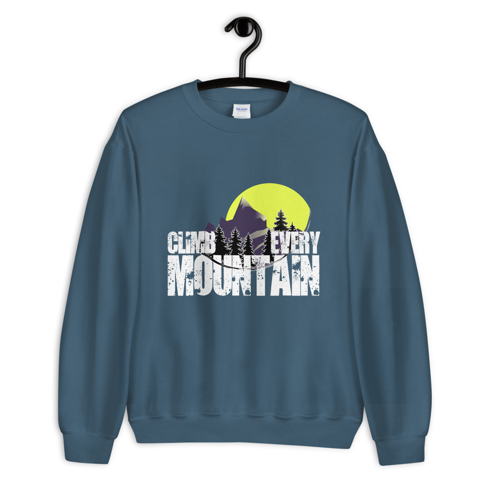 Climb Every Mountain | Unisex-Sweatshirt