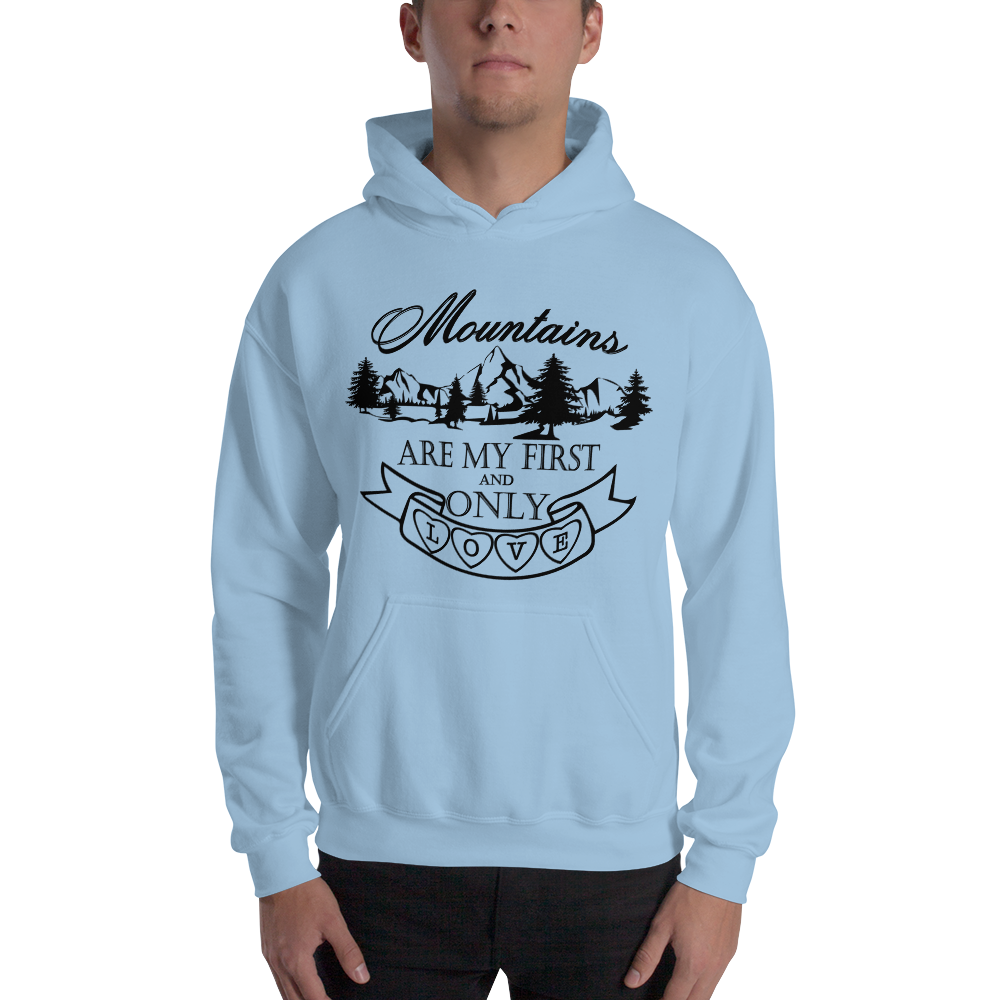 Mountains are my first and only love | Unisex-Hoodie