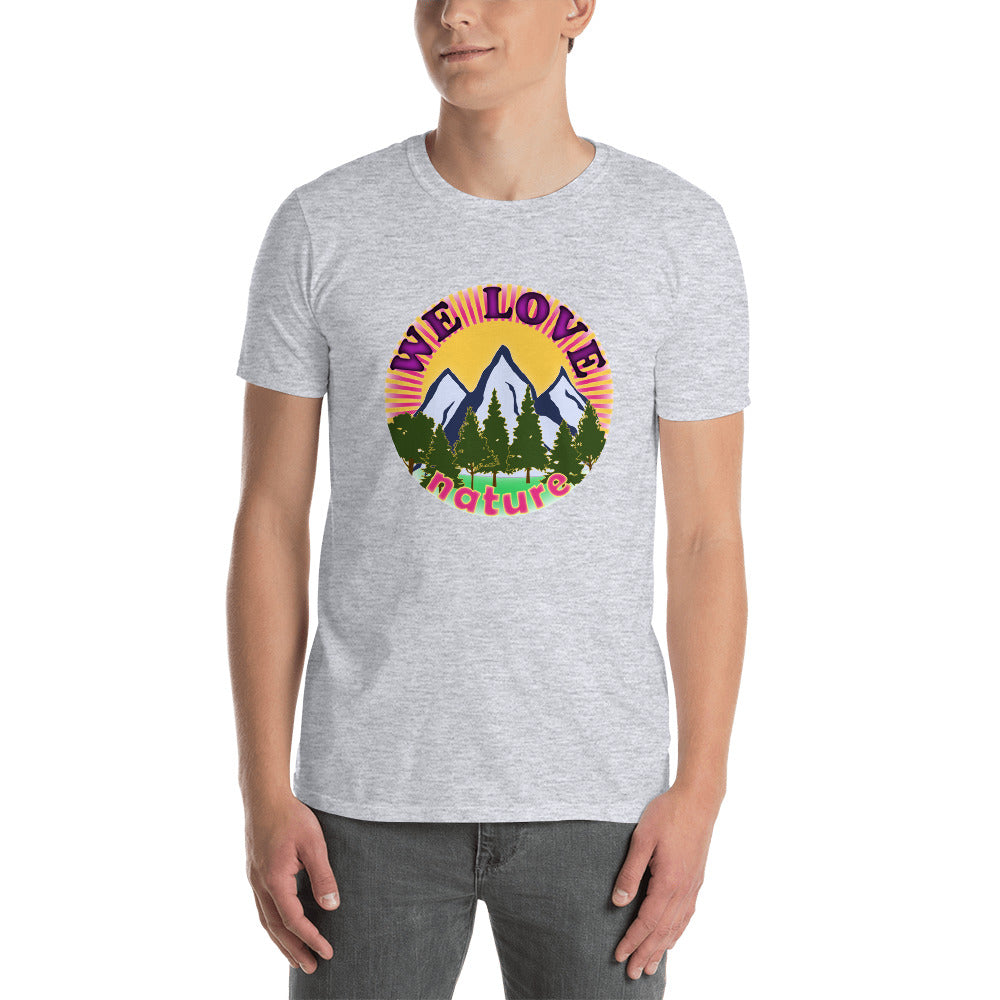 We Love Nature | Unisex T-Shirt