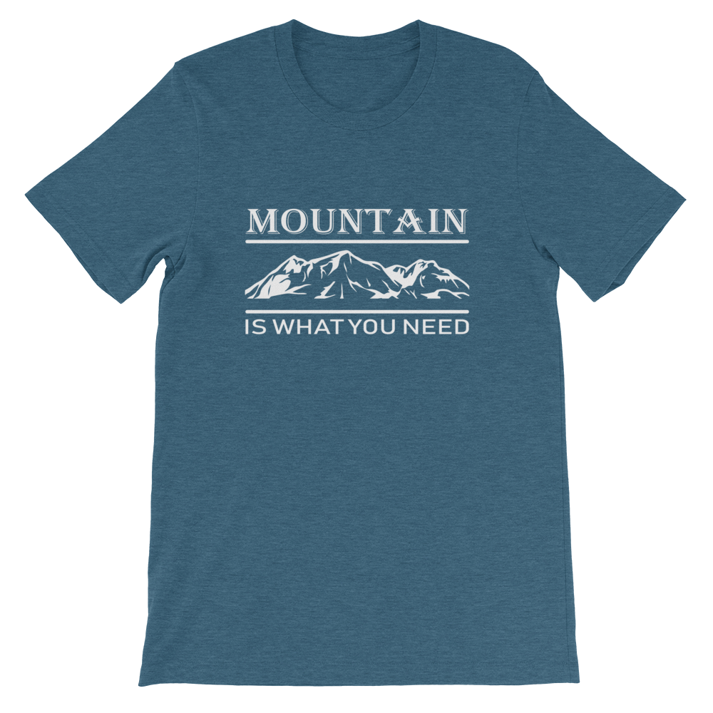 Mountain is what you need | Organic T-Shirt