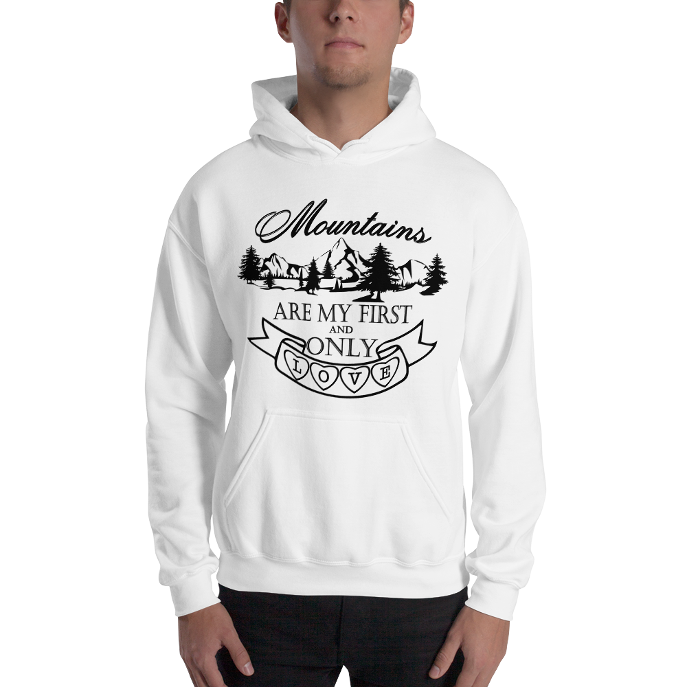 Mountains are my first and only love | Unisex-Hoodie