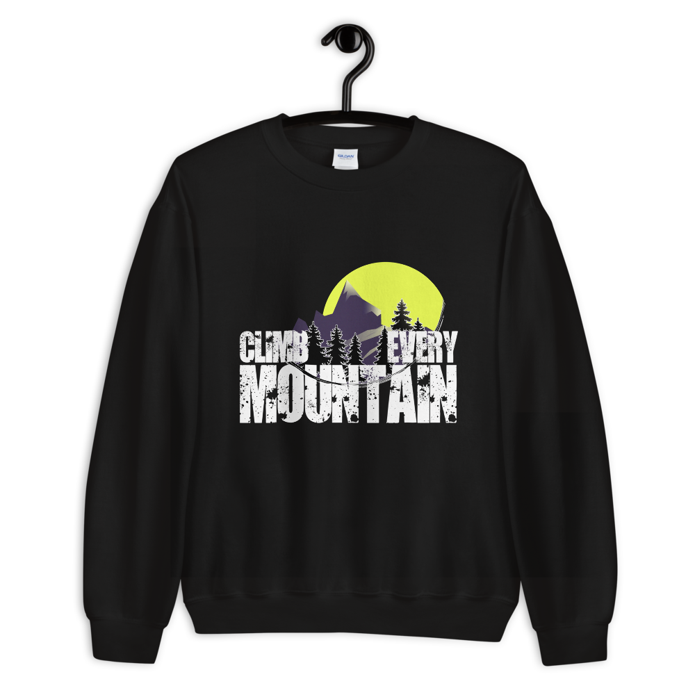 Climb Every Mountain | Unisex-Sweatshirt
