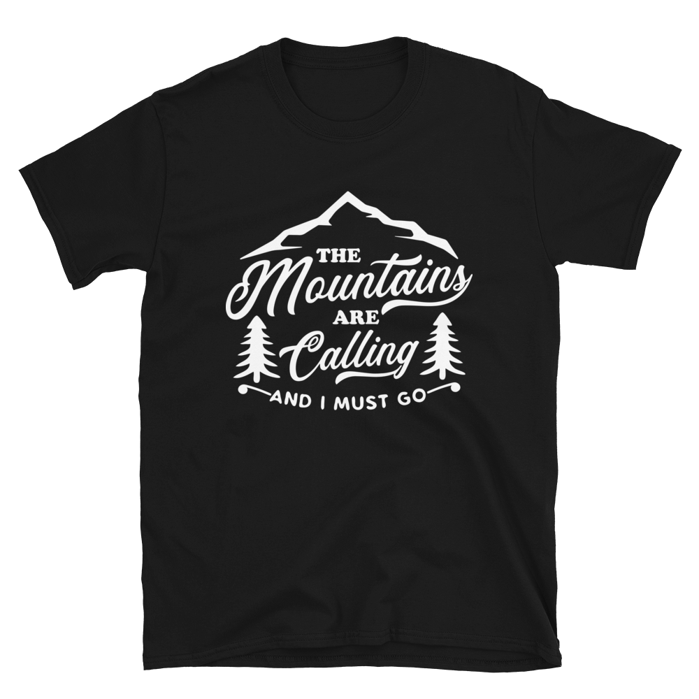 Mountains are calling | Unisex T-Shirt