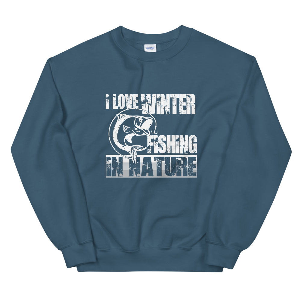 I Love Winter Fishing In Nature | Organic Sweatshirt