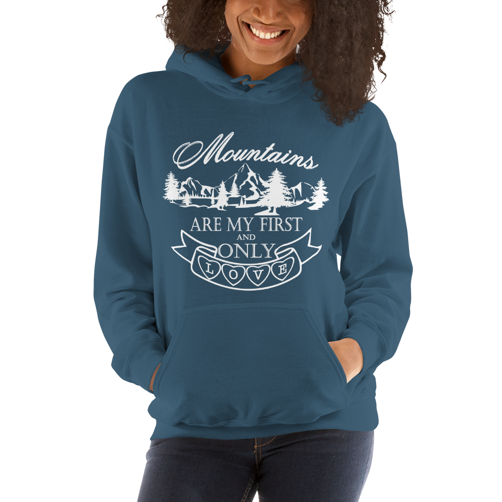 Mountains are my first and only love | Unisex-Hoodie