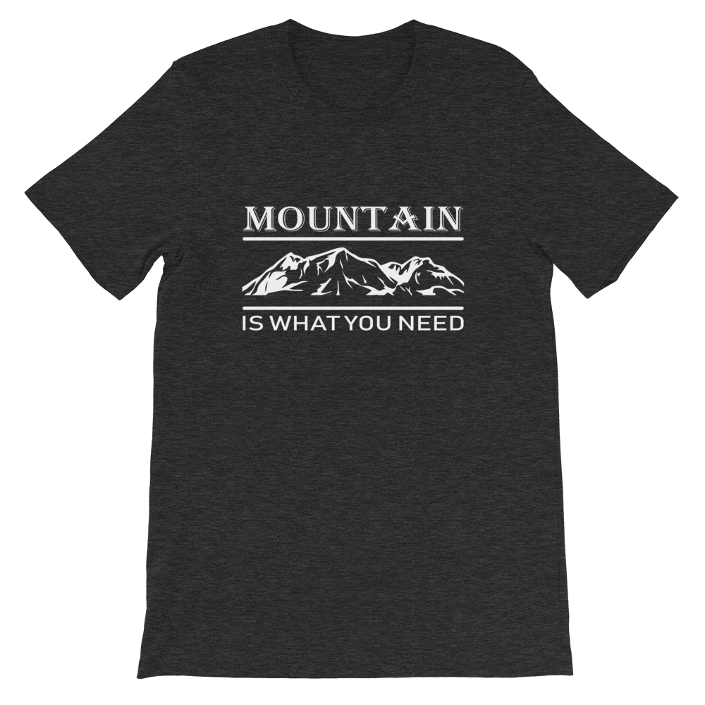 Mountain is what you need | Organic T-Shirt