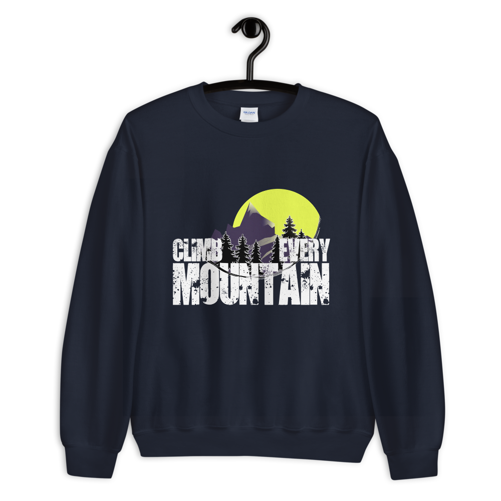 Climb Every Mountain | Unisex-Sweatshirt