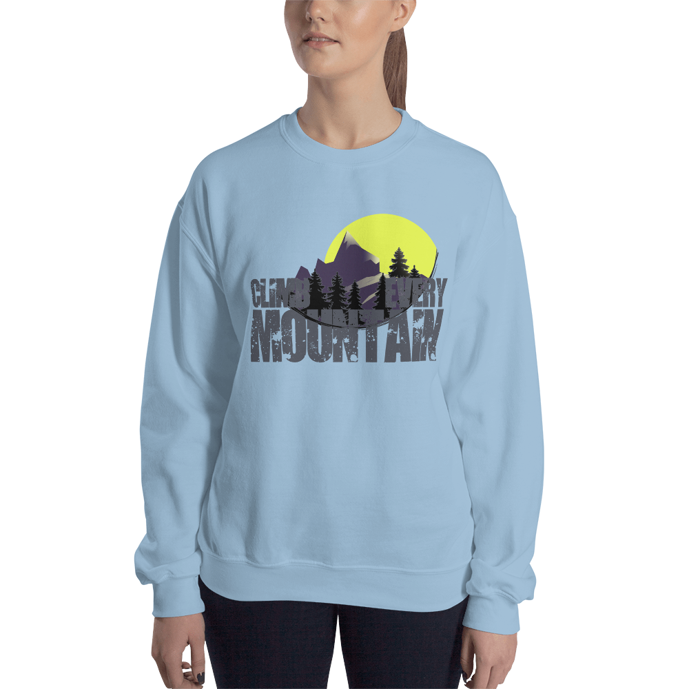 Climb Every Mountain | Unisex-Sweatshirt