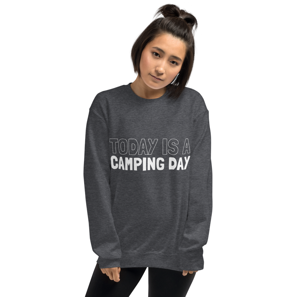 Today is a Camping Day | Unisex-Sweatshirt