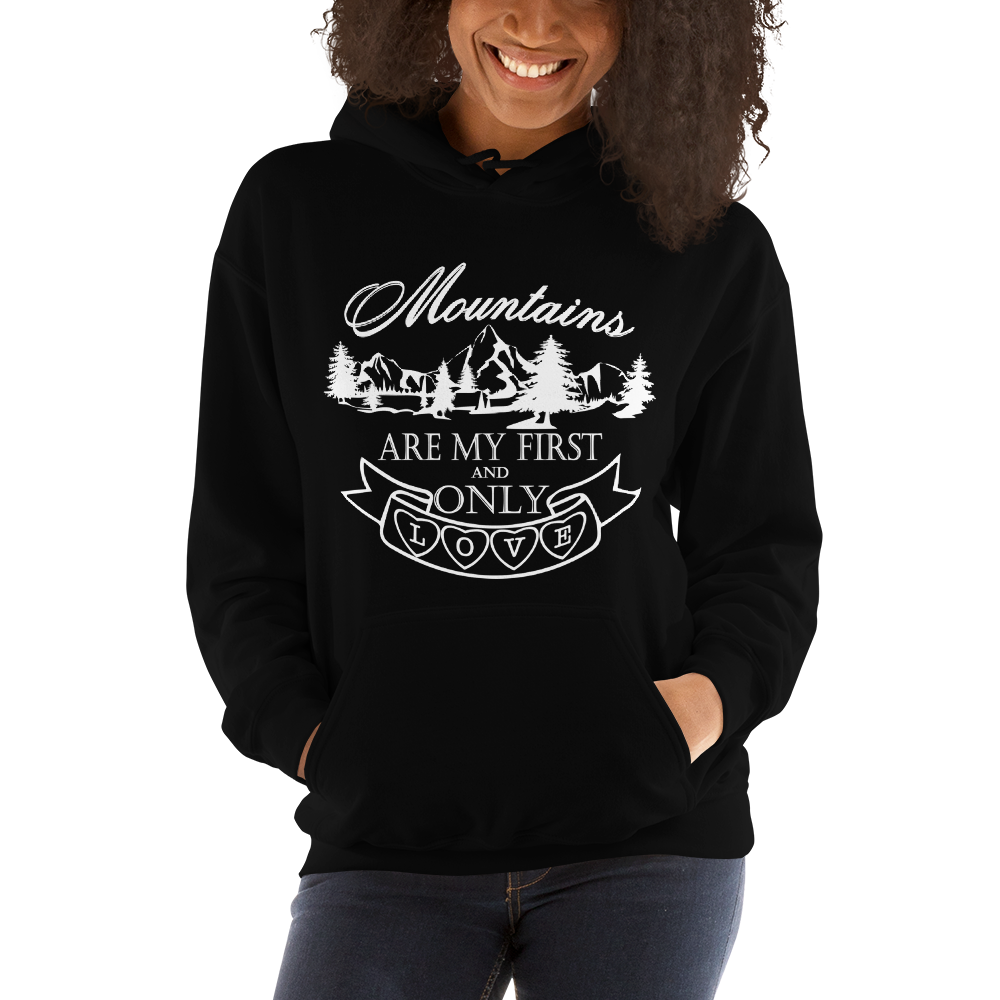 Mountains are my first and only love | Unisex-Hoodie