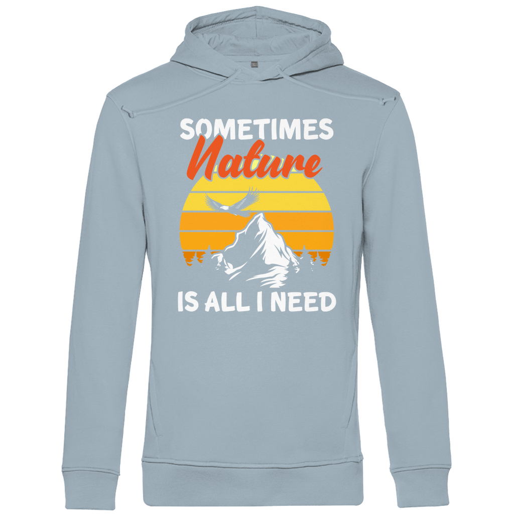 Sometimes Nature | Organic Hoodie