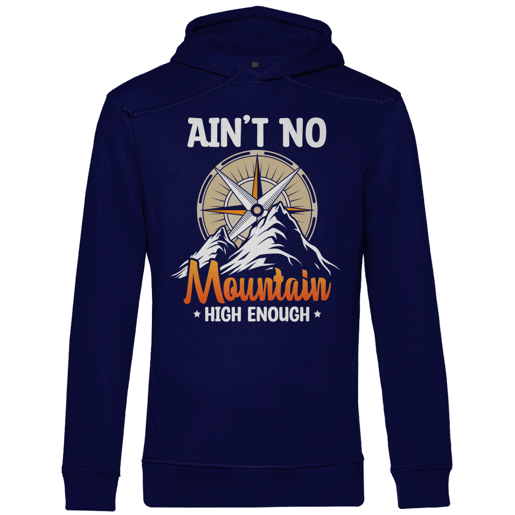 Ain't No Mountain | Organic Hoodie