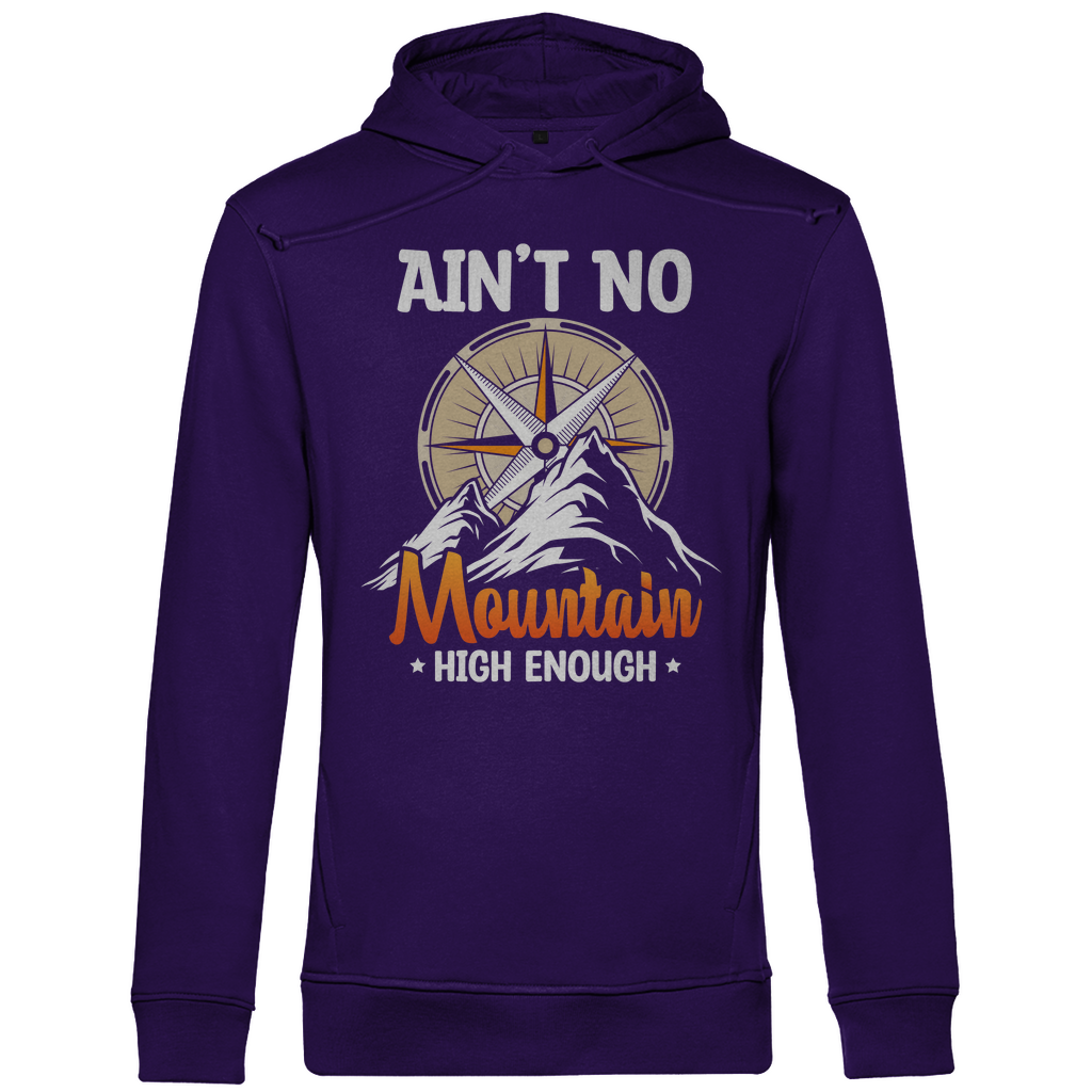 Ain't No Mountain | Organic Hoodie