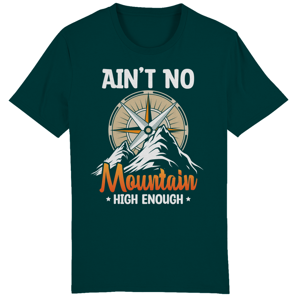 Ain't No Mountain | Organic T-Shirt