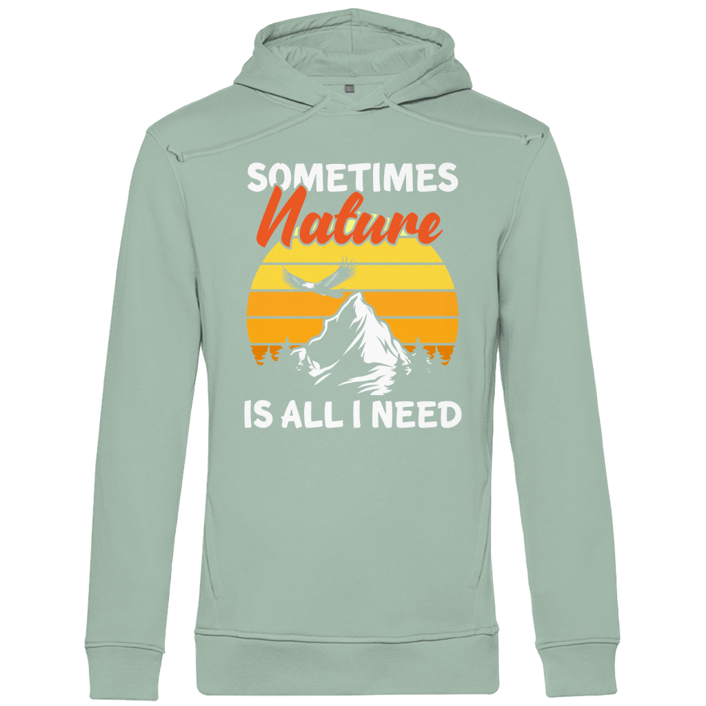 Sometimes Nature | Organic Hoodie