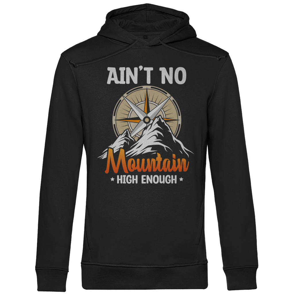 Ain't No Mountain | Organic Hoodie