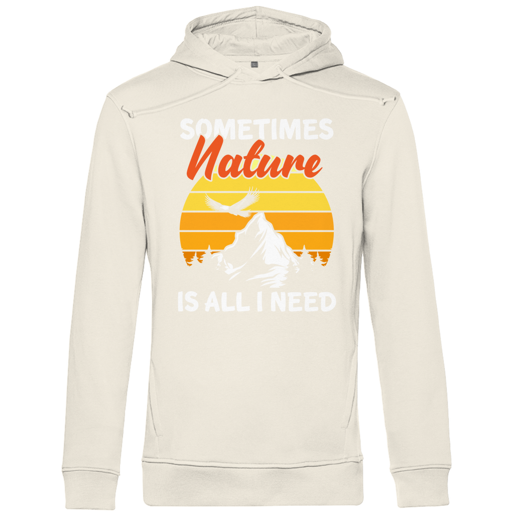 Sometimes Nature | Organic Hoodie