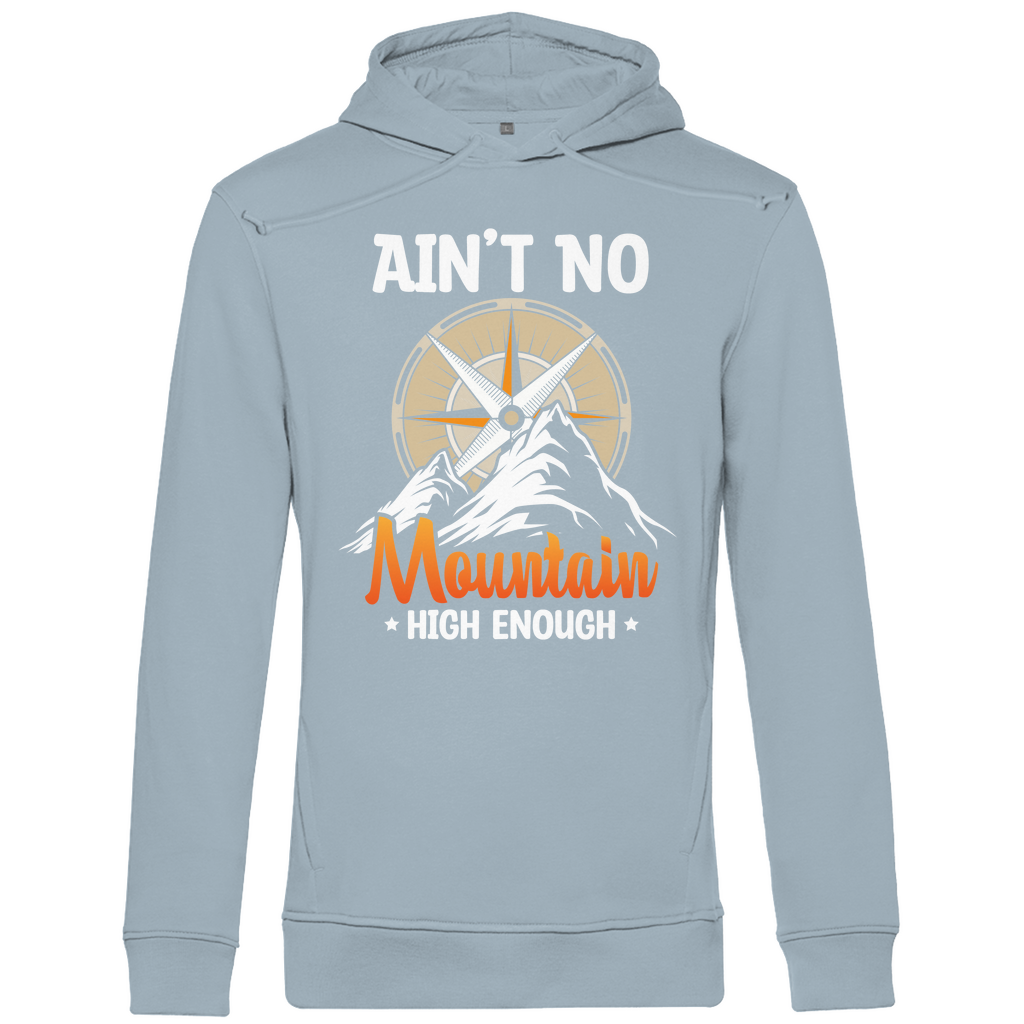 Ain't No Mountain | Organic Hoodie