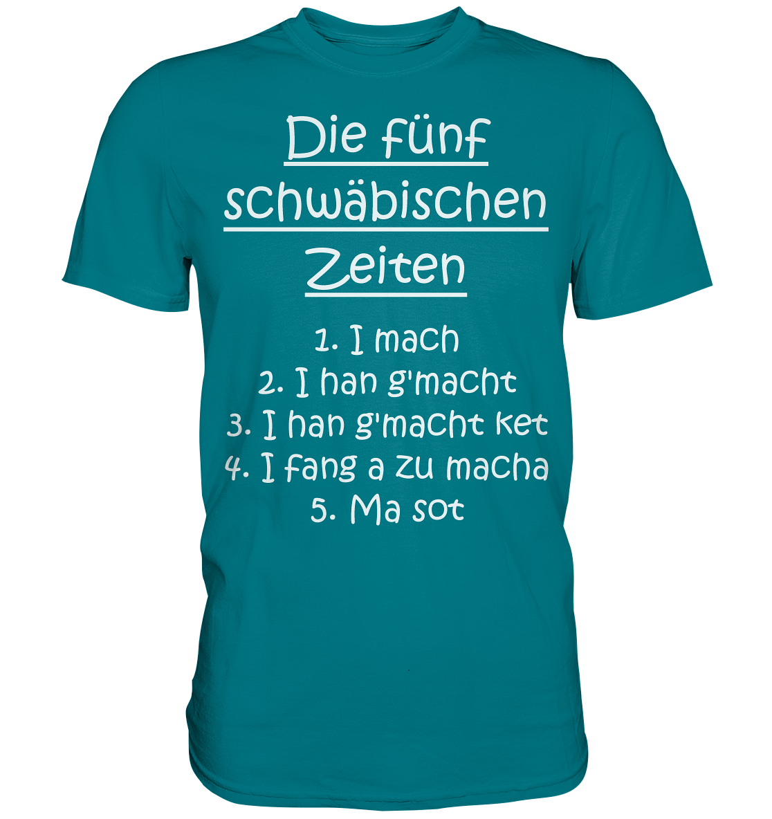 Die Fünf Schwäbischen Zeiten | Unisex Premium T-Shirt