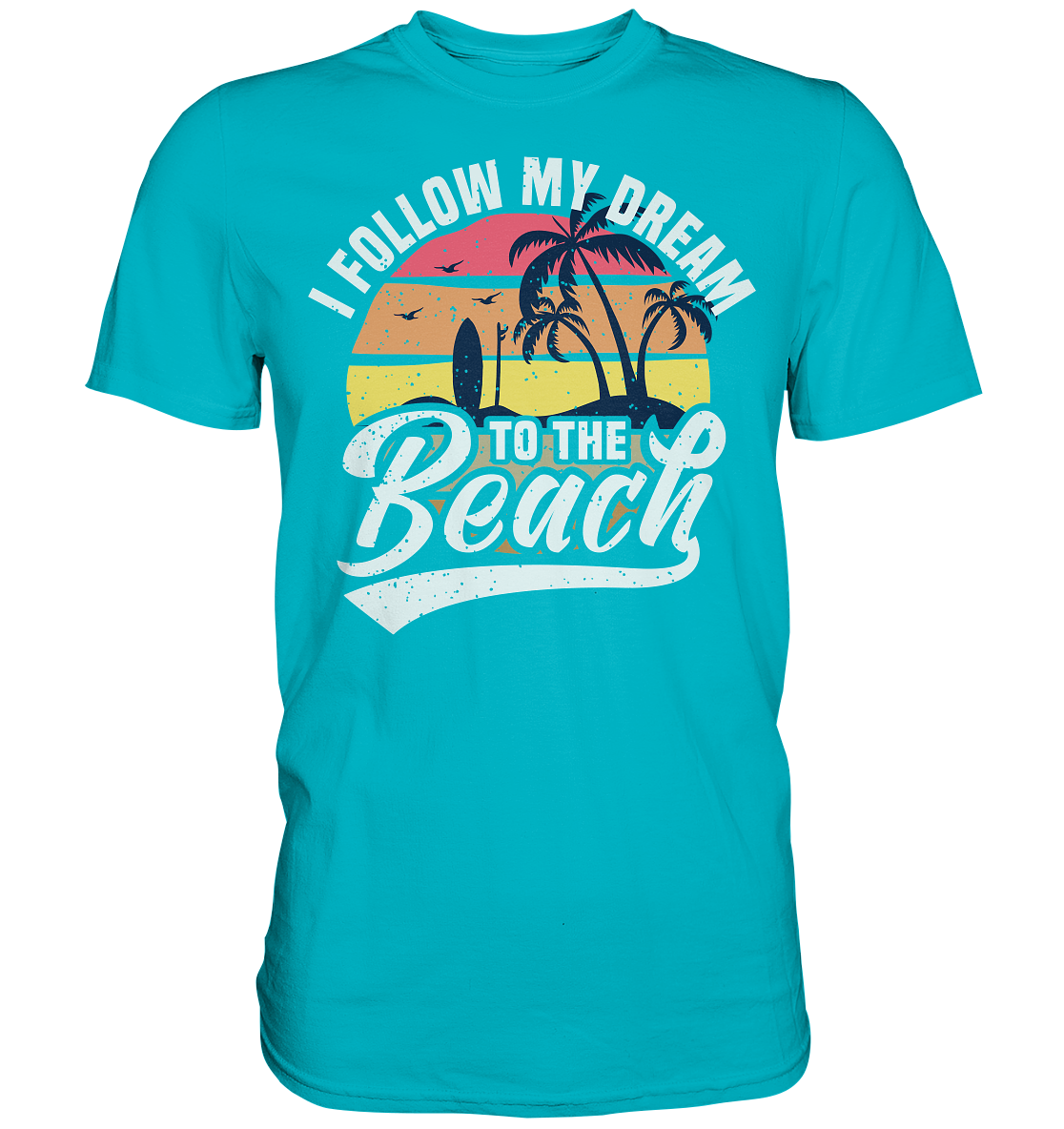 Dream Beach | Premium T-Shirt