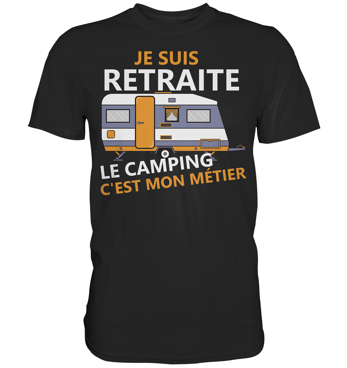 Rentner Camping franz. | Unisex Premium T-Shirt