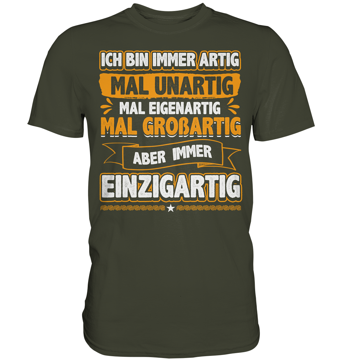 Ich bin immer artig | Unisex Premium T-Shirt