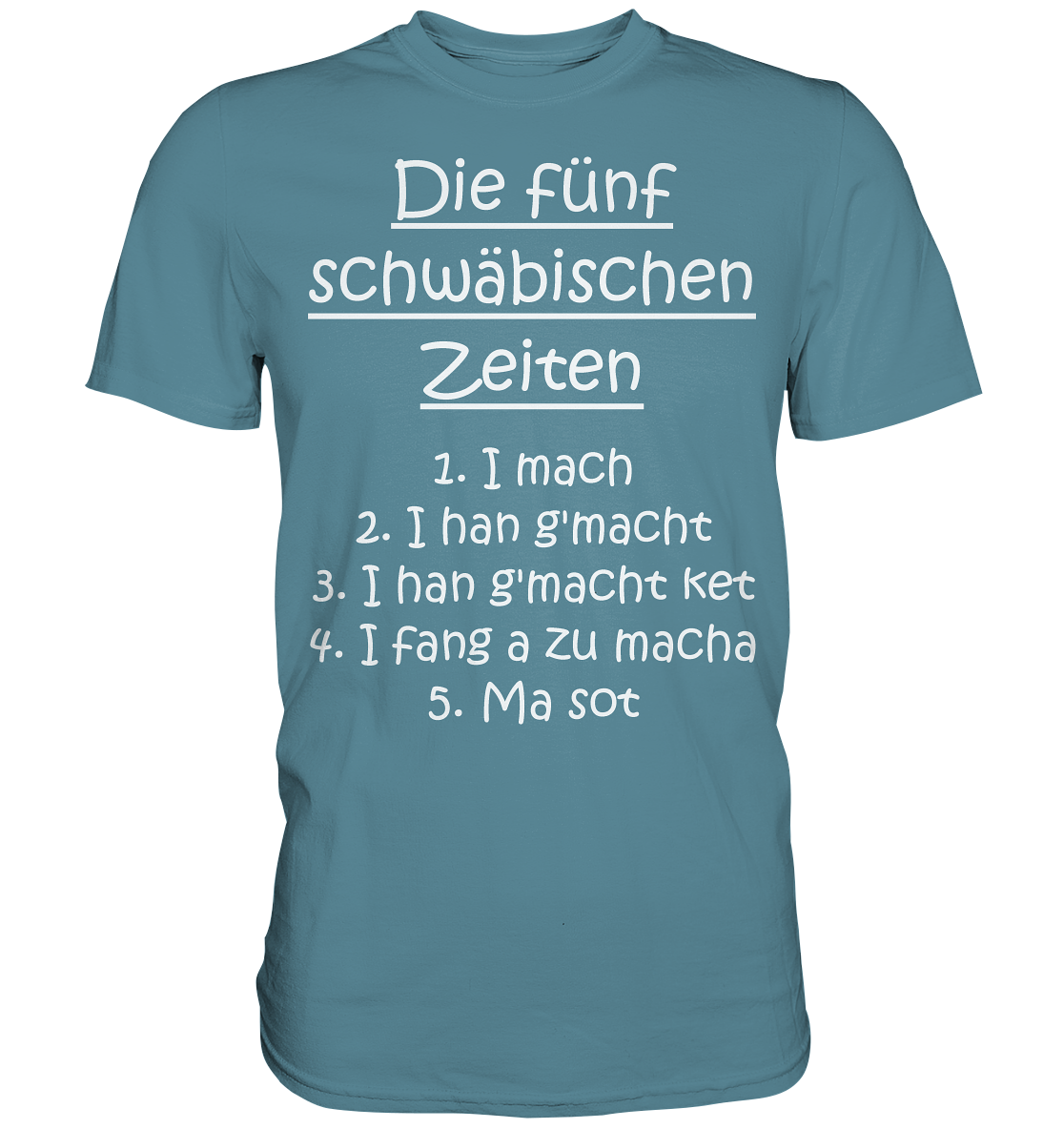 Die Fünf Schwäbischen Zeiten | Unisex Premium T-Shirt