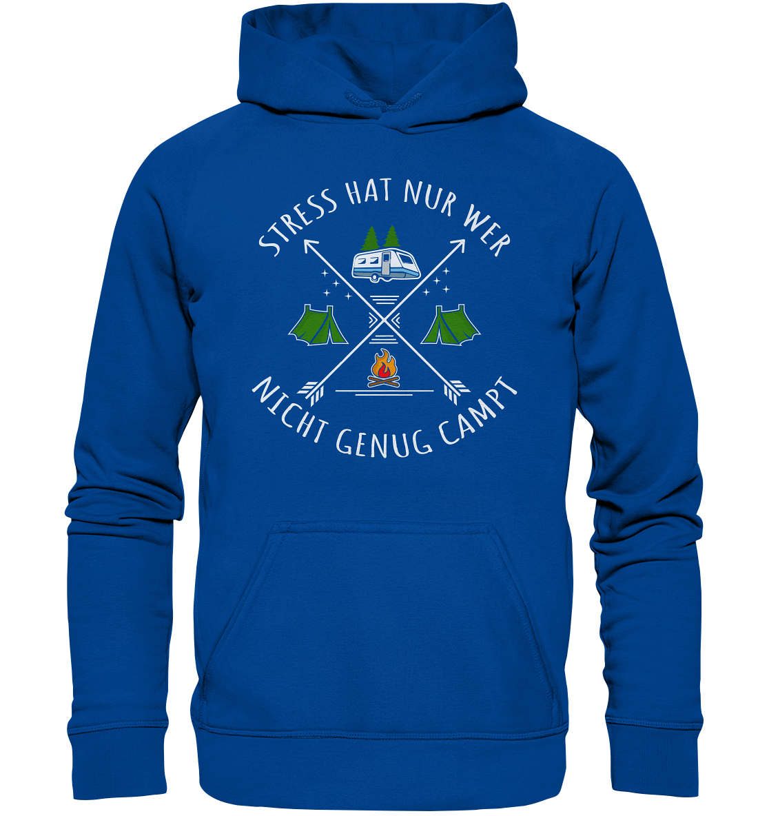 Stress hat nur wer nicht genug campt - Basic Unisex Hoodie
