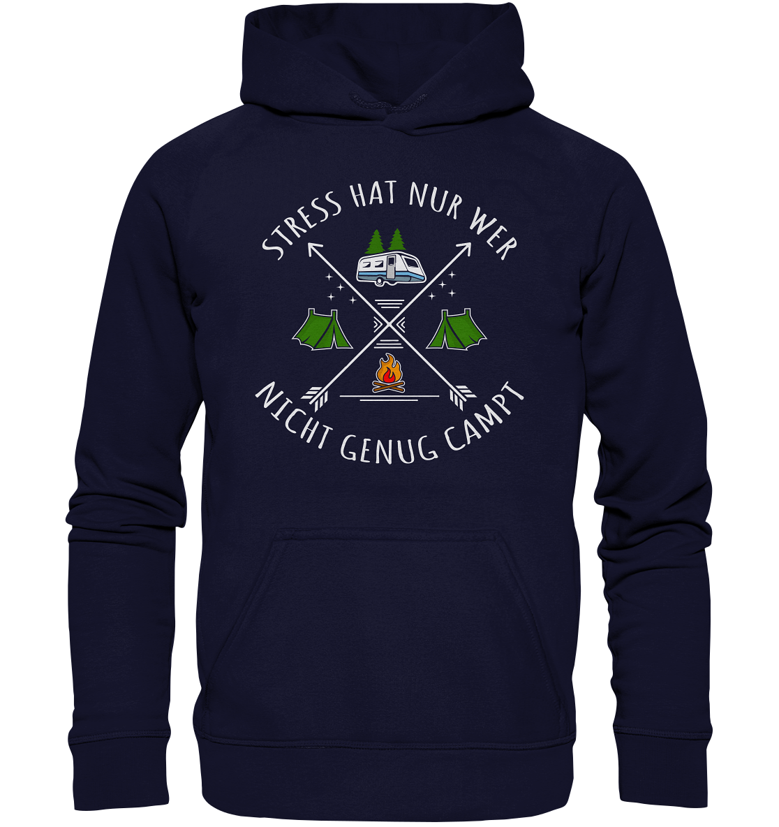 Stress hat nur wer nicht genug campt - Basic Unisex Hoodie