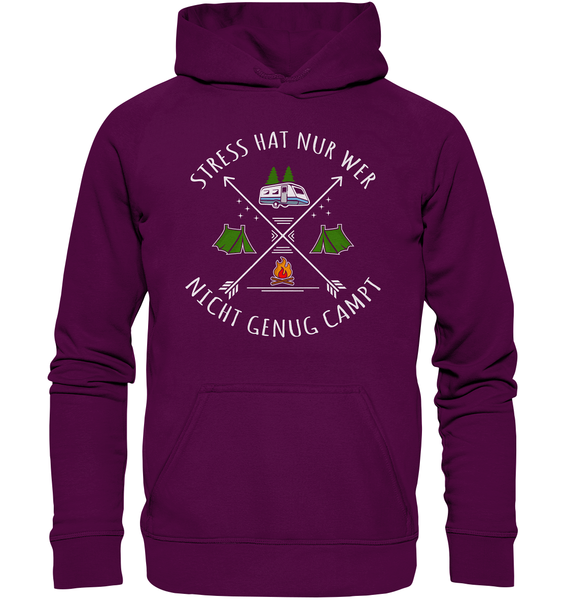 Stress hat nur wer nicht genug campt - Basic Unisex Hoodie