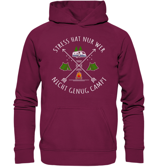Stress hat nur wer nicht genug campt - Basic Unisex Hoodie