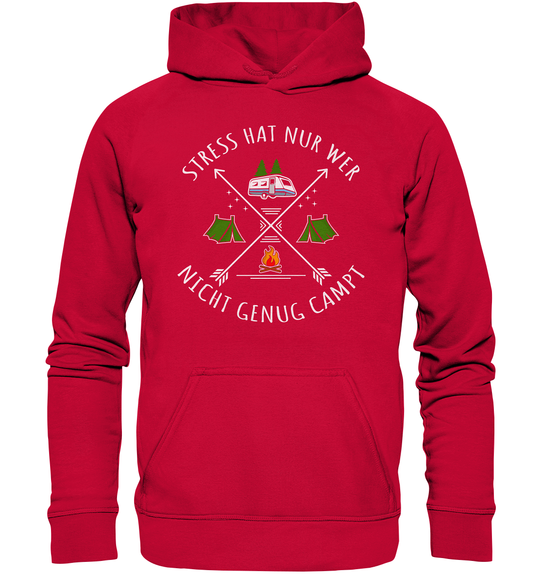 Stress hat nur wer nicht genug campt - Basic Unisex Hoodie