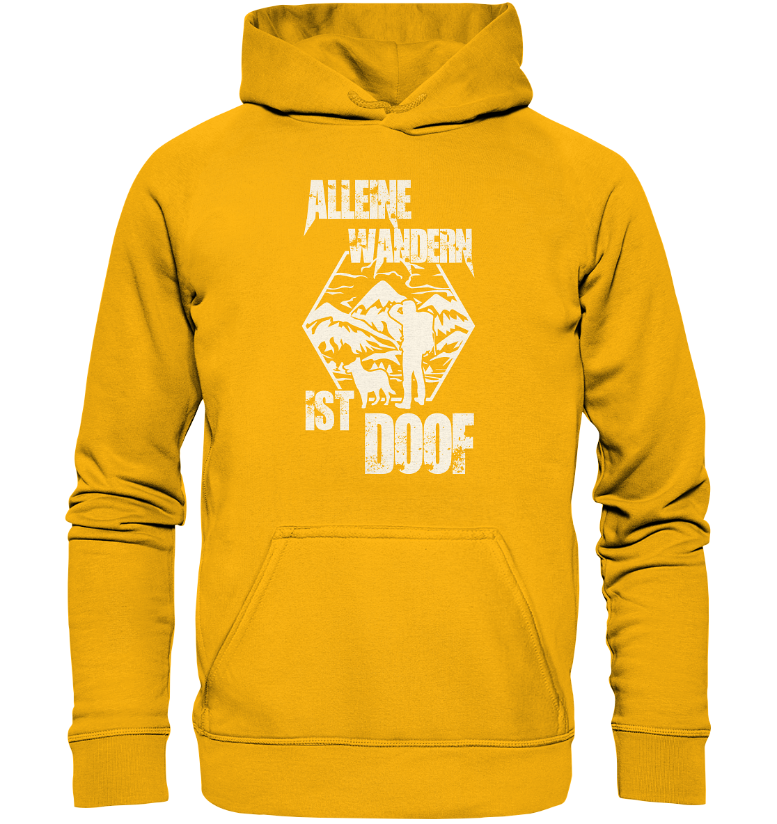 Alleine Wandern Ist Doof | Organic Hoodie