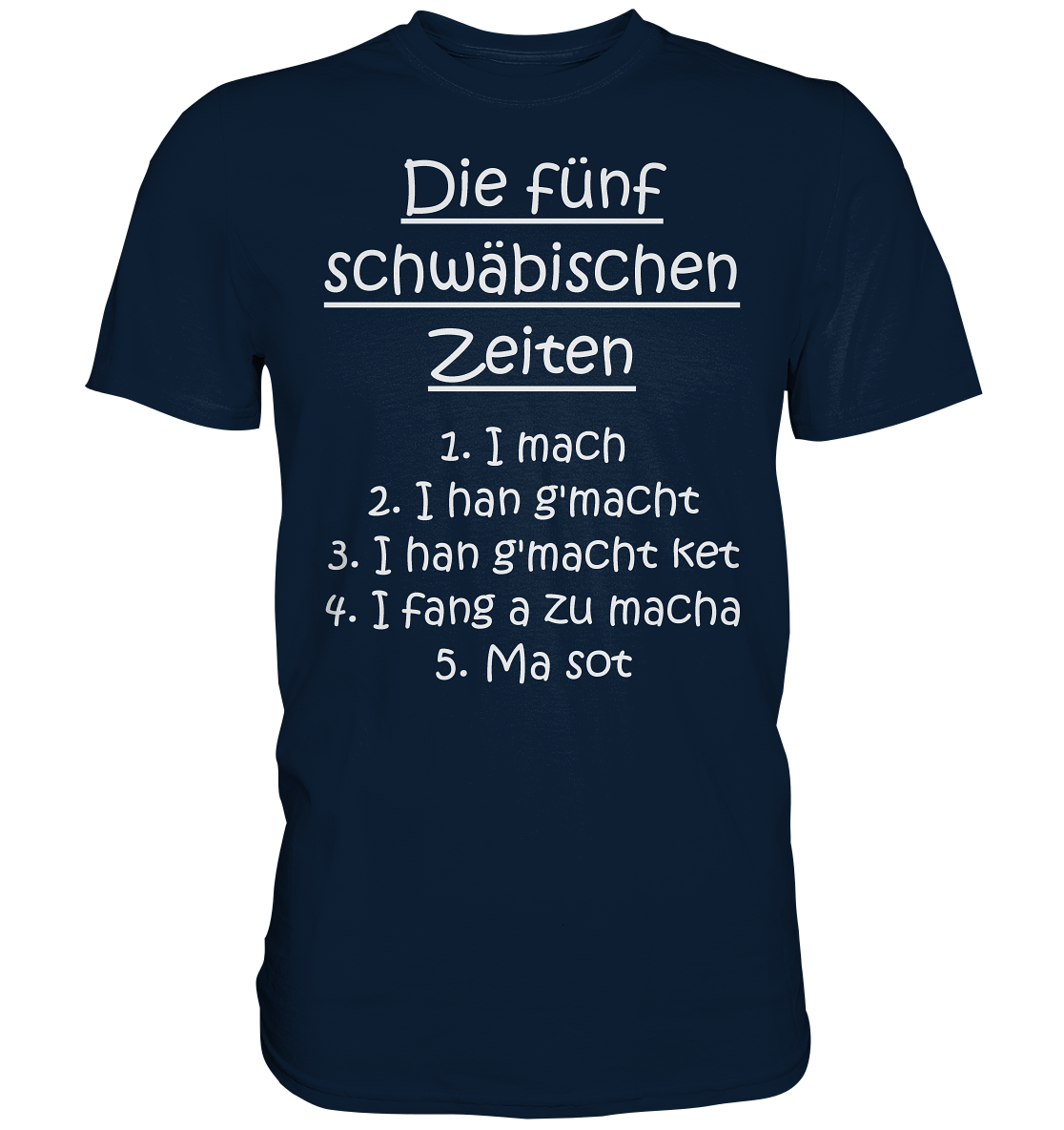 Die 5 schwäbischen Zeiten | Unisex T-Shirt