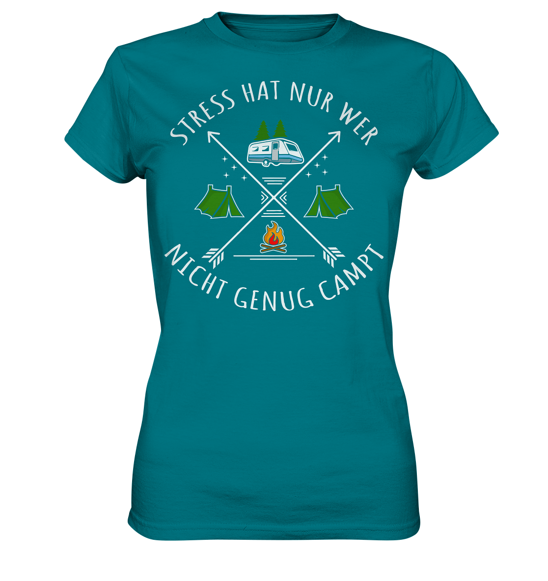 Stress hat nur wer nicht genug campt - Ladies Premium Shirt