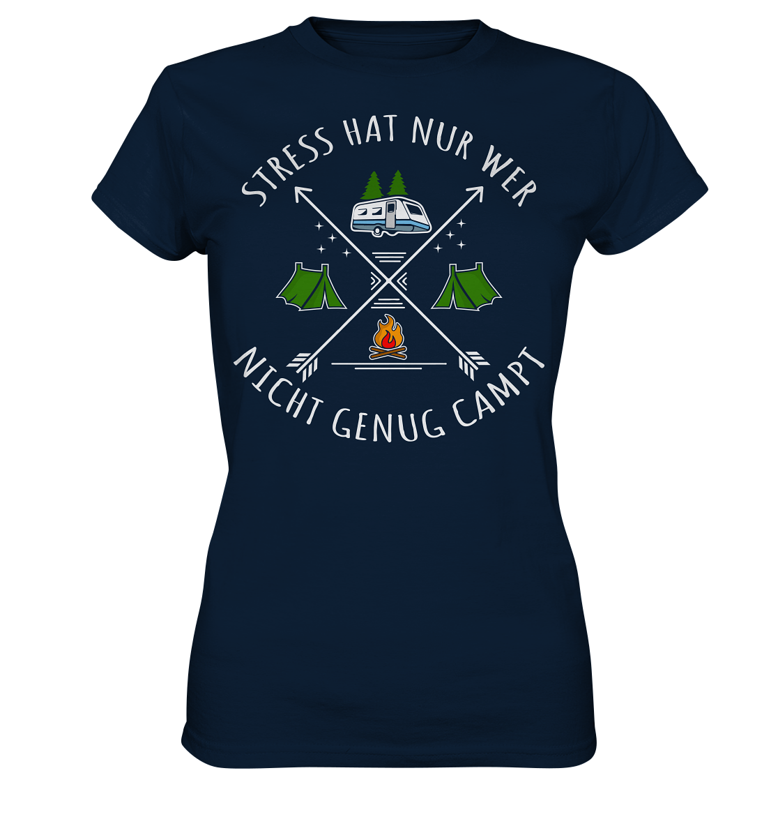 Stress hat nur wer nicht genug campt - Ladies Premium Shirt
