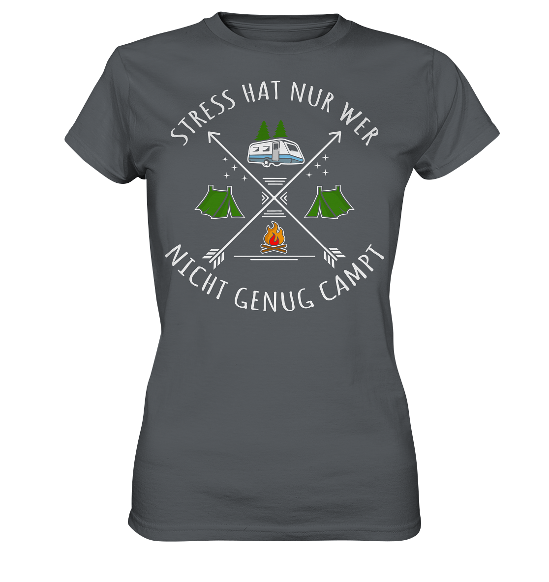 Stress hat nur wer nicht genug campt - Ladies Premium Shirt
