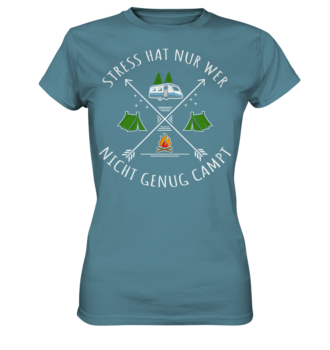 Stress hat nur wer nicht genug campt - Ladies Premium Shirt
