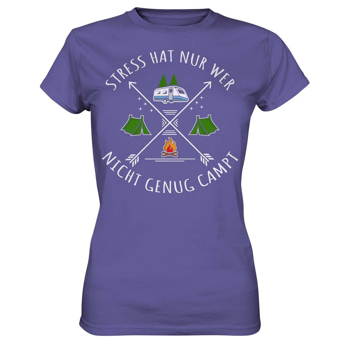 Stress hat nur wer nicht genug campt - Ladies Premium Shirt