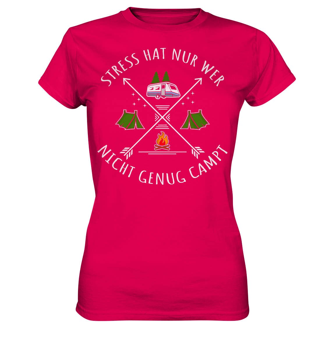 Stress hat nur wer nicht genug campt - Ladies Premium Shirt