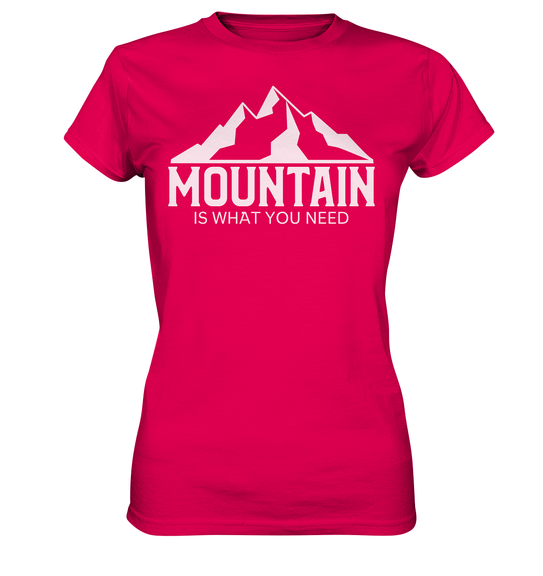 Mountain Is What You Need | Damen Premium T-Shirt