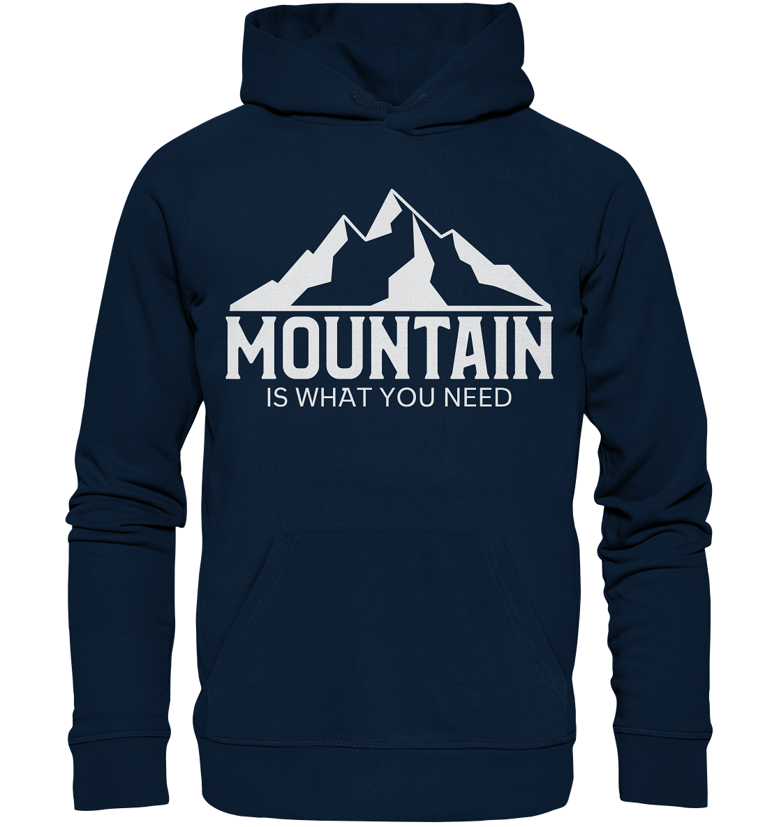 Mountain Is What You Need | Bio Premium Hoodie Organic