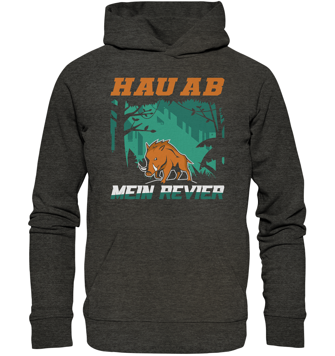 Hau Ab Mein Revier | Hoodies - Organic Hoodie