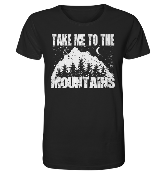 Take Me To The Mountains | Bio T-Shirt Organic