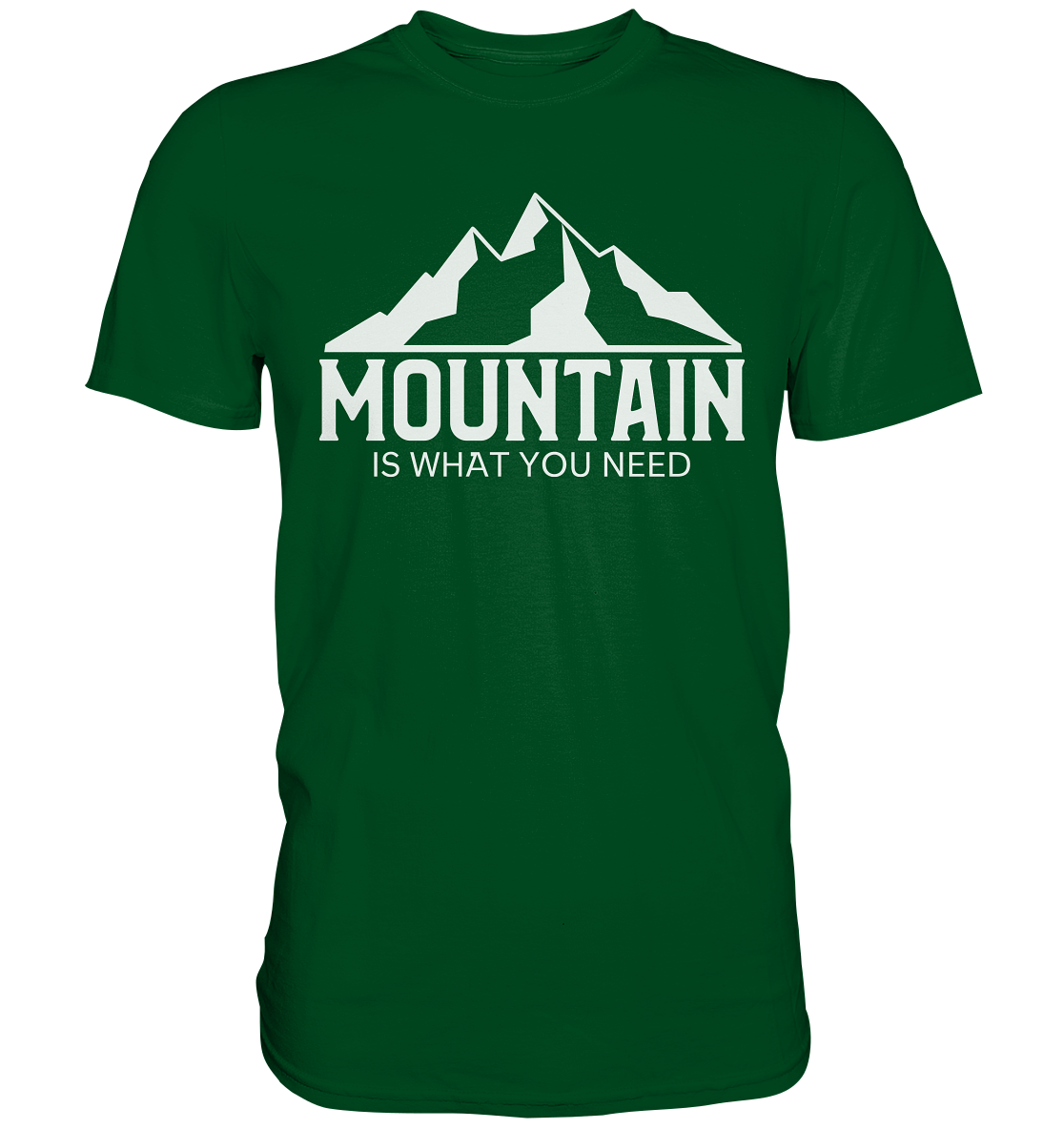 Mountain Is What You Need | Organic T-Shirt