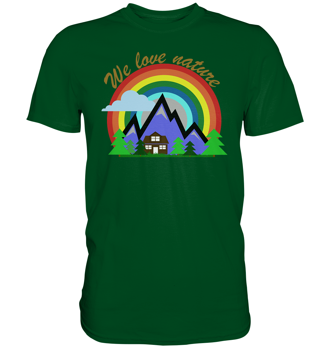 We Love Nature | Unisex Premium T-Shirt