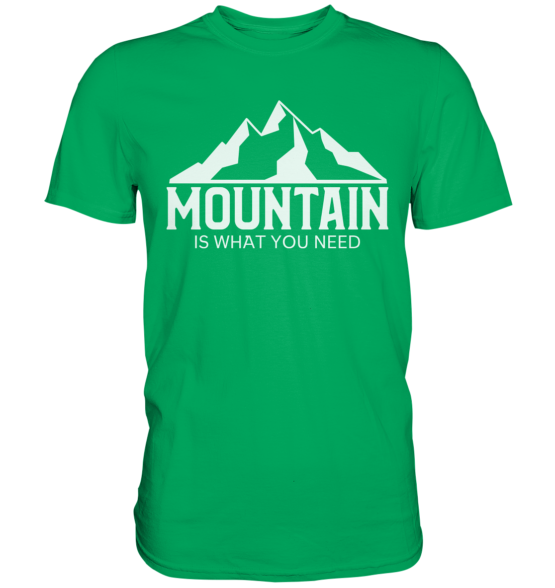 Mountain Is What You Need | Organic T-Shirt
